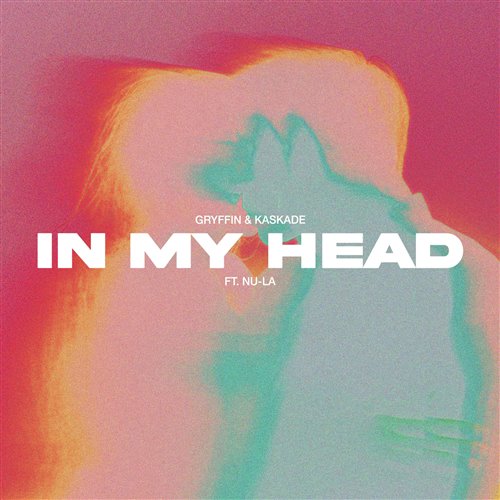 Gryffin, Kaskade  Nu-La - In My Head (Extended Mix) 