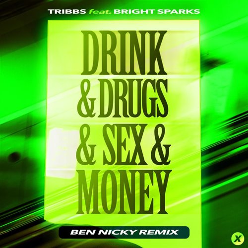 Tribbs  Bright Sparks - Drink  Drugs  Sex  Money (Ben Nicky Extended Remix) 