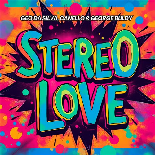 Geo Da Silva, Canello  George Buldy - Stereo Love (Extended Mix) 