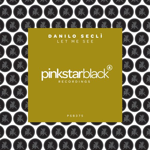 Danilo Seclì - Let Me See (Extended Mix) 