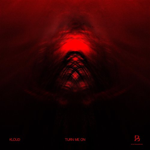 KLOUD - TURN ME ON (Original Mix) 