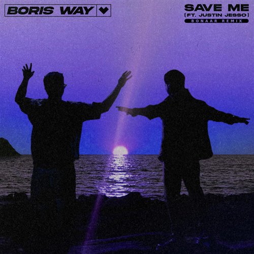 Boris Way  Justin Jesso - Save Me (Bonaar Extended Remix) 