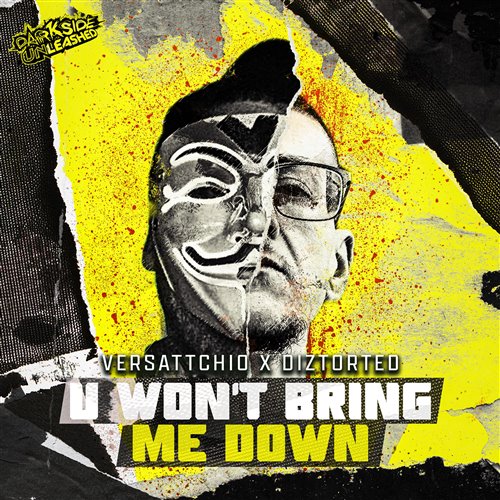 Versattchio  Diztorted - U Wont Bring Me Down (Extended Mix) 