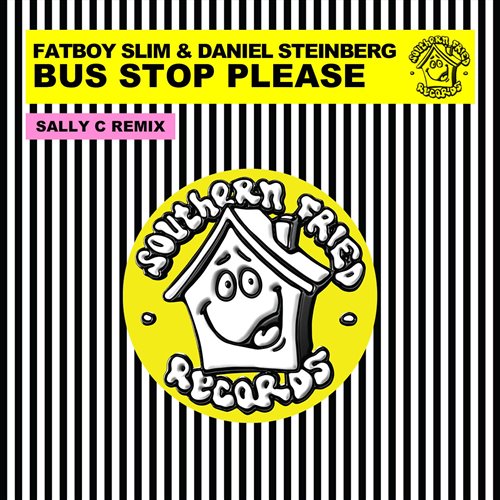 Fatboy Slim  Daniel Steinberg - Bus Stop Please (Sally C Remix) 
