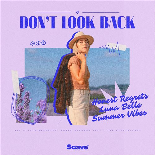 Honest Regrets, Luna Belle  Summer Vibes - Dont Look Back (Original Mix) 