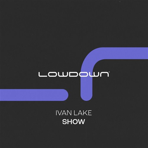 Ivan Lake - Show (Extended Mix) 