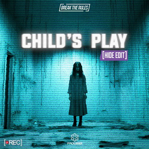 Proteaz - Childs Play (Hide Edit) 