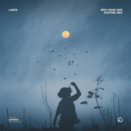 Larza - With Your Love (Festival Mix) 