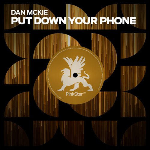 Dan McKie - Put Down Your Phone (Extended Mix) 