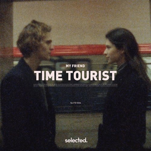 My Friend - Time Tourist (Extended Mix) 