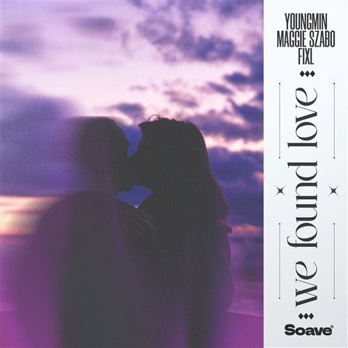 Youngmin, Maggie Szabo  FIXL - We Found Love (Original Mix) 