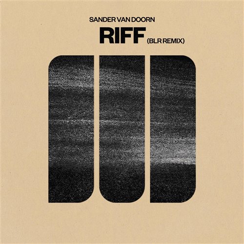 Sander van Doorn - Riff (BLR Remix) 