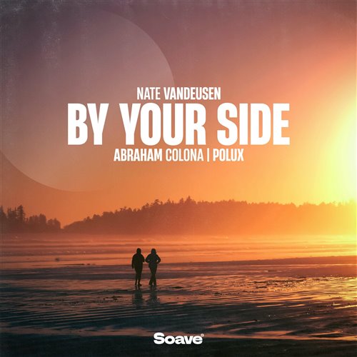 Nate VanDeusen, Abraham Colona  Polux - By Your Side (Original Mix) 