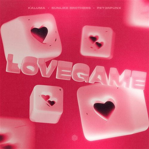 KALUMA, Sunlike Brothers  PET3RPUNX - LoveGame (Extended Mix) 