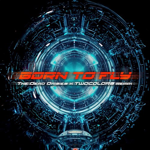 The Dead Daisies - Born To Fly (twocolors Remix) 