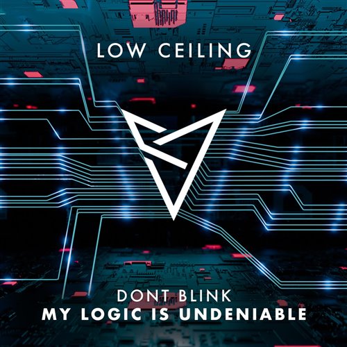 DONT BLINK - MY LOGIC IS UNDENIABLE (Original Mix) 