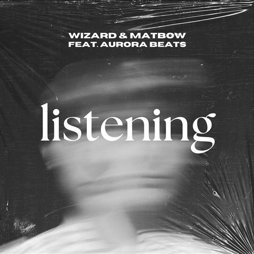 Wizard - Listening (Pt. 2) (feat. Aurora Beats) (Original Mix) 