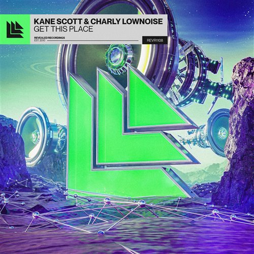 Kane Scott  Charly Lownoise - Get This Place (Extended Mix) 