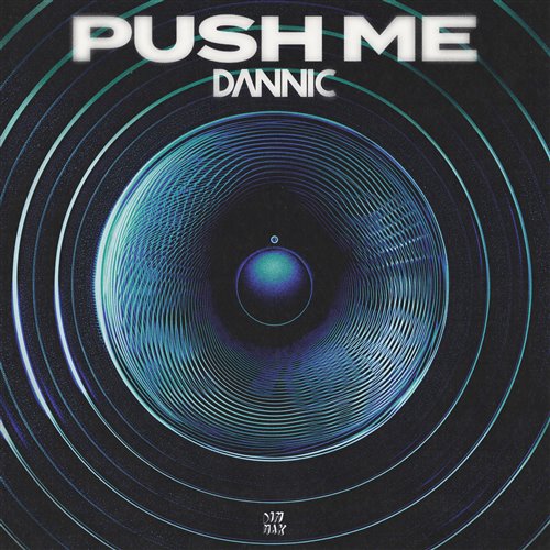 Dannic - Push Me (Extended Mix) 