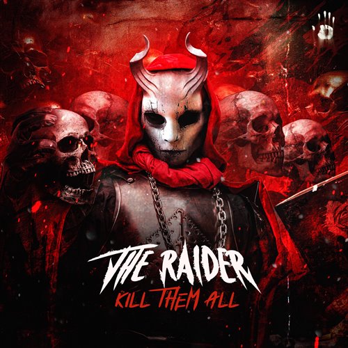 The Raider - KILL THEM ALL (Extended Mix) 