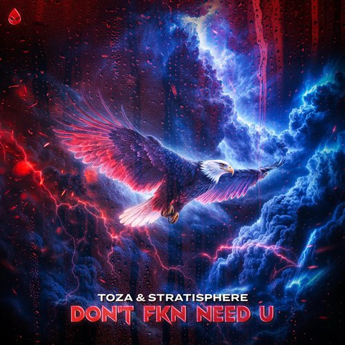 TOZA  Stratisphere - DONT FKN NEED U (Extended Mix) 