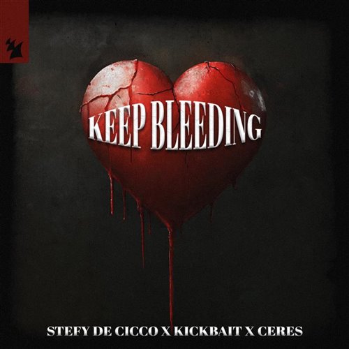 Stefy De Cicco, Kickbait  CERES - Keep Bleeding (Extended Mix) 