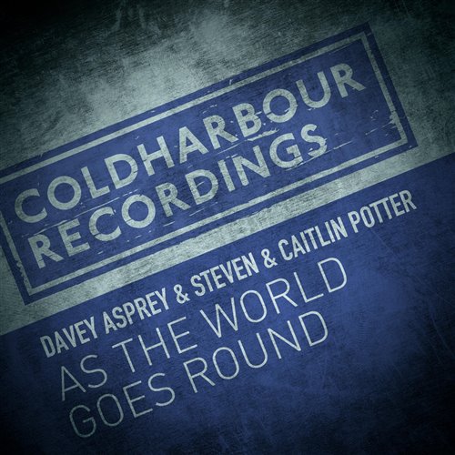 Davey Asprey  Steven  Caitlin Potter - As The World Goes Round (Extended Mix) 
