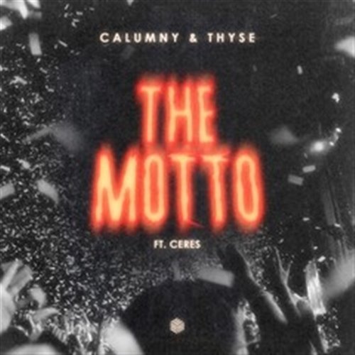 Calumny  Thyse - The Motto (ft. CERES) [Extended Mix] 