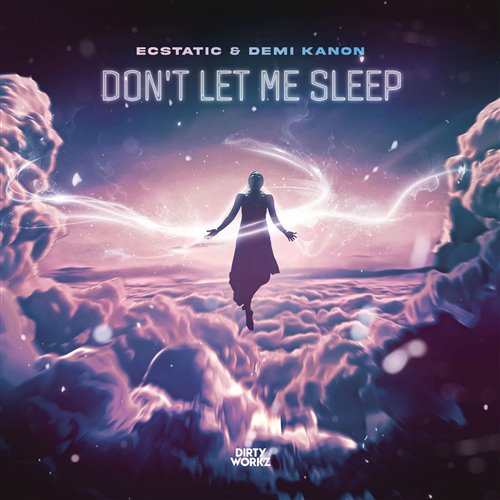 Ecstatic  Demi Kanon - Dont Let Me Sleep (Original Mix) 