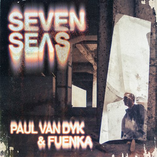 Paul van Dyk  Fuenka - Seven Seas (Original Mix) 