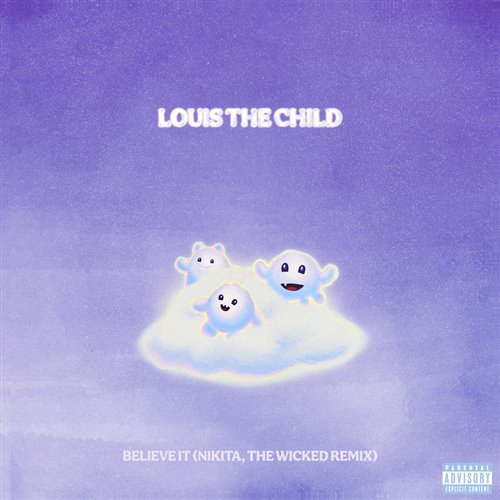 Louis The Child - Believe It (Nikita, the Wicked Remix) (feat. Madeon) 