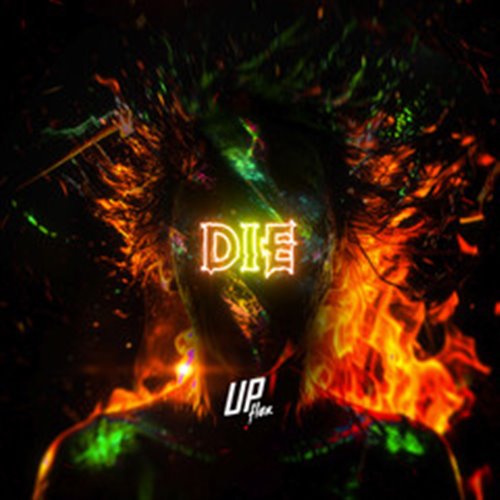 Upflex - DIE (Extended Mix) 