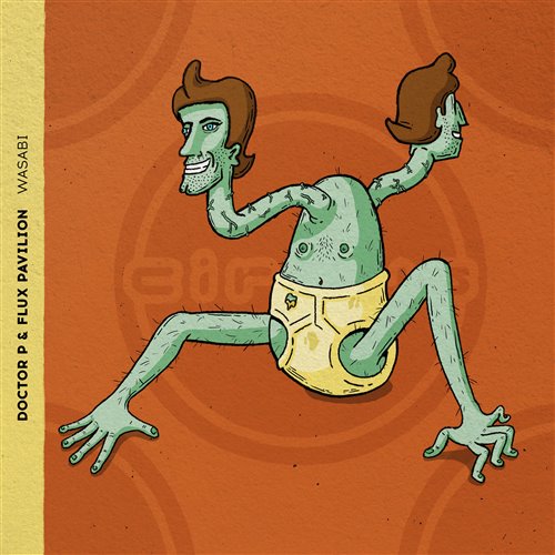 Doctor P  Flux Pavilion - Wasabi (Original Mix) 