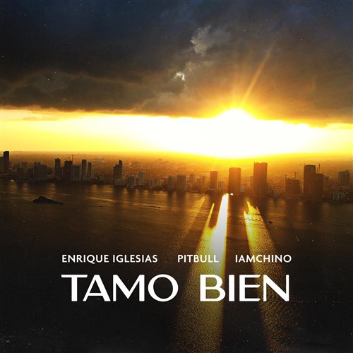 Enrique Iglesias, Pitbull  IAmChino - Tamo Bien (Original Mix) 