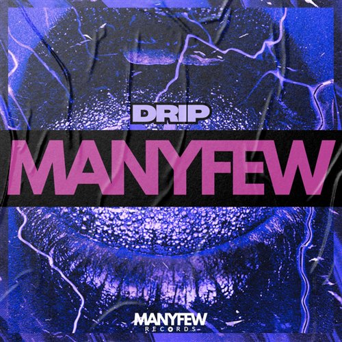 ManyFew - DRIP (Extended Mix) 