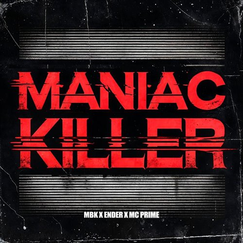MBK, Ender  MC PRIME - MANIC KILLER (Original Mix) 
