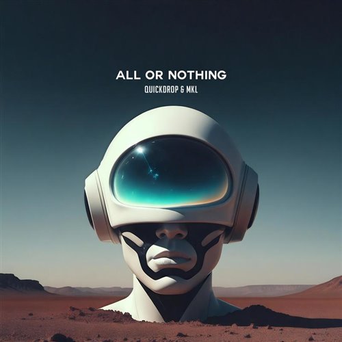 Quickdrop  Mkl - All Or Nothing (Original Mix) 