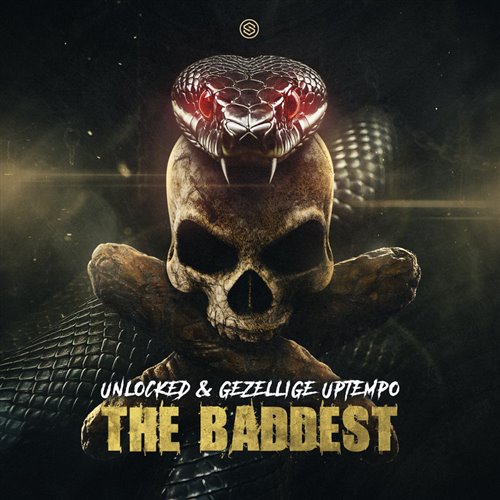 Unlocked  Gezellige Uptempo - The Baddest (Original Mix) 