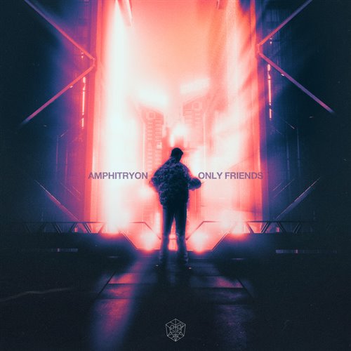 Amphitryon - Only Friends (Original Mix) 