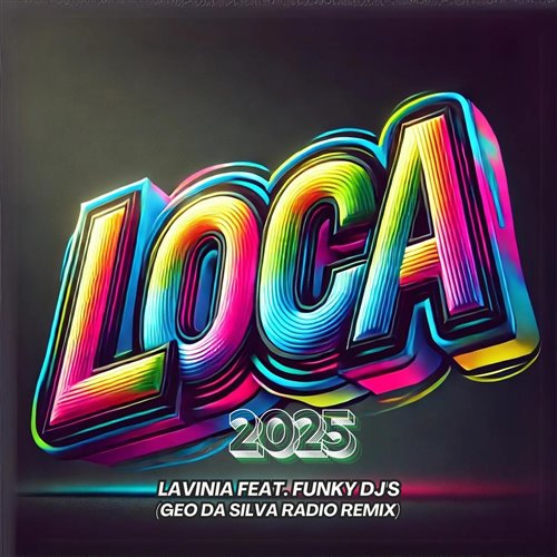 LAVINIA  Funky Dj's - Loca 2025 (Geo Da Silva Remix) 