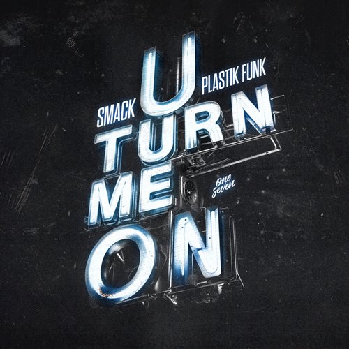 SMACK . Plastik Funk - U Turn Me On (Extended Mix)