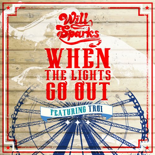 Will Sparks Ft. Troi - When The Lights Go Out (Original Mix) !