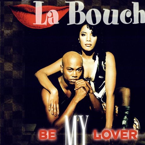 La Bouche - Be My Lover (Patrick Scuro Bootleg) 