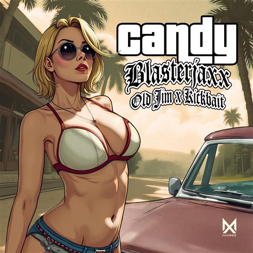 Blasterjaxx, Old Jim  Kickbait - Candy (Original Mix) 