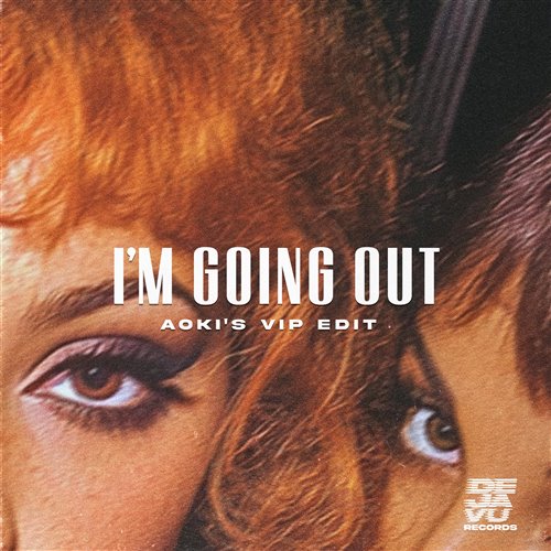 Steve Aoki, Xandra, Nile Rodgers  Zak Abel - I'm Going Out (Aoki’s VIP Edit) 