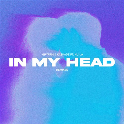 Gryffin, Kaskade - In My Head (RSCL Remix) (feat. Nu-La) 
