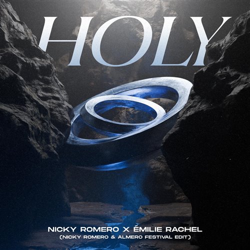 Nicky Romero x Émilie Rachel - Holy (Nicky Romero  Almero Extended Festival Edit) 