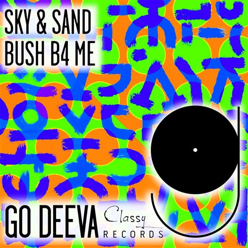 Bush B4 Me - Sky  Sand (Extended Mix) 