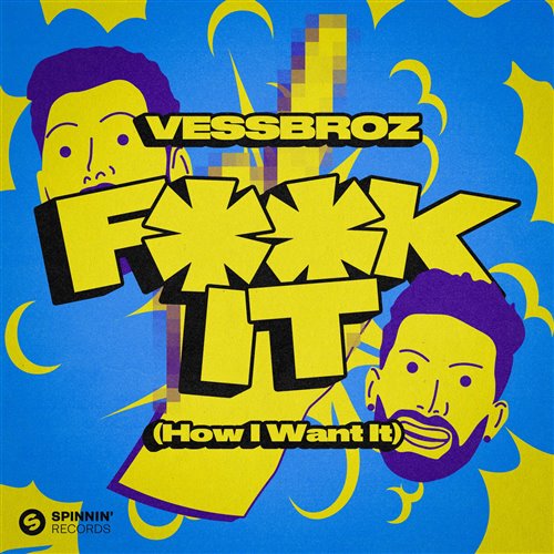 Vessbroz - Fk It (How I Want It) (Extended Mix)