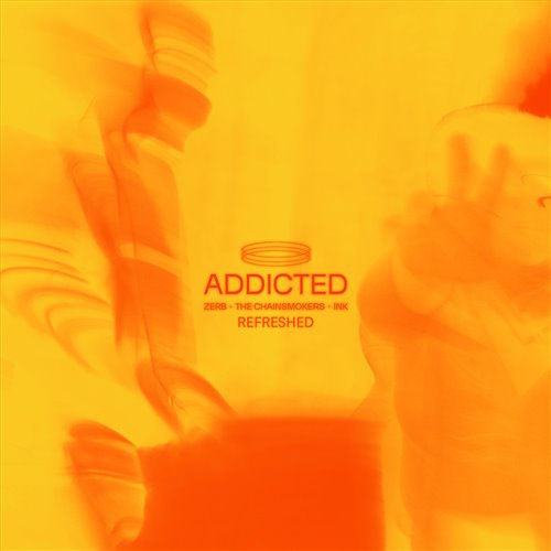 Ink, The Chainsmokers, Zerb - Addicted (Original Mix)